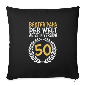 Bester Papa der Welt Papa Geburtstag 50 Jahre - Sofakissenbezug 45 x 45 cm - Schwarz - Vorne