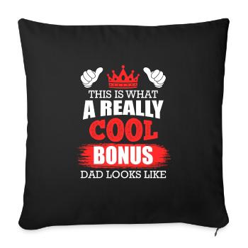 This is what a really cool bonus dad looks like - Sofa pillowcase 17,3'' x 17,3'' (45 x 45 cm) - black - Front