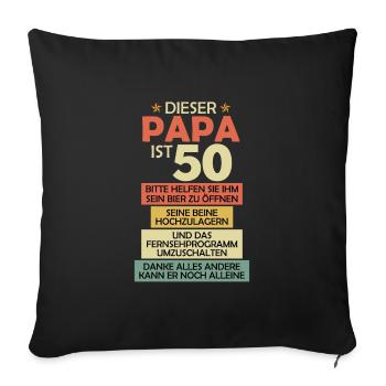 Herren Geburtstag 50 Jahre Papa 50. Geburtstag - Sofakissenbezug 45 x 45 cm - Schwarz - Vorne