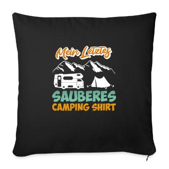 Letztes sauberes Camping Shirt - Sofakissenbezug 45 x 45 cm - Schwarz - Vorne