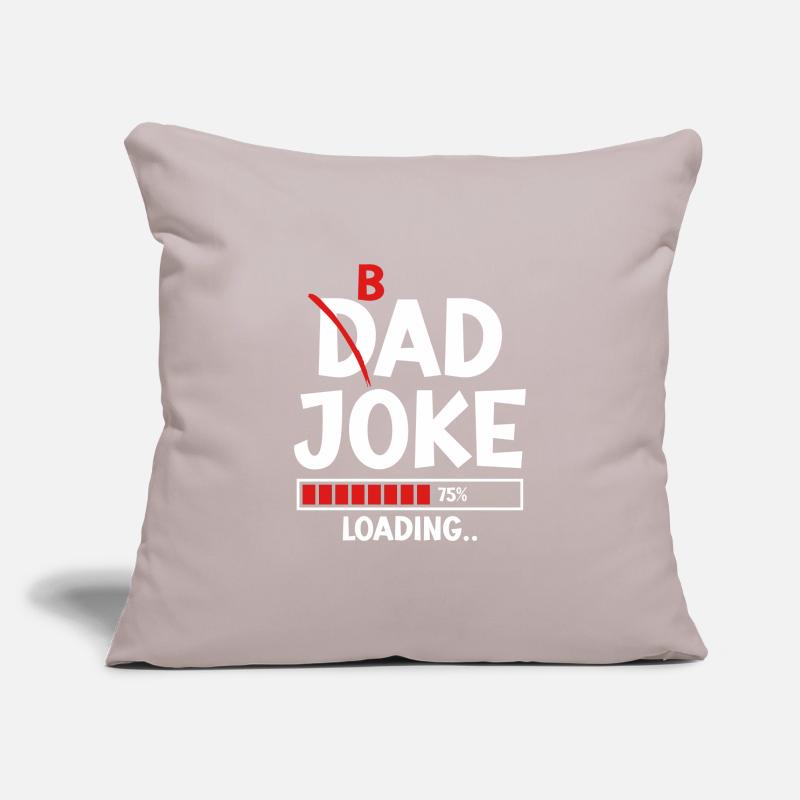 Bad Dad Joke Loading schlechte Papa Witze Sofakissenbezug 45 x 45 cm