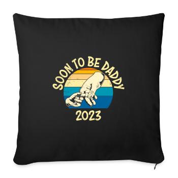 Soon to be Daddy 2023 Dad-to-be - Sofa pillowcase 17,3'' x 17,3'' (45 x 45 cm) - black - Front