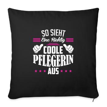 So sieht eine richtig coole Pflegerin aus - Sofakissenbezug 45 x 45 cm - Schwarz - Vorne