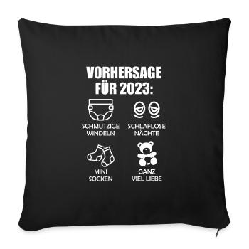 Werdende Eltern Vorhersage für 2023 Werdender Papa - Sofakissenbezug 45 x 45 cm - Schwarz - Vorne