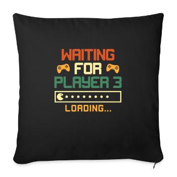 Waiting for Player 3 Baby Geburt - Sofakissenbezug 45 x 45 cm - Schwarz - Vorne