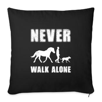 Never Walk alone Dog Horse Equestrian Sport - Sofa pillowcase 17,3'' x 17,3'' (45 x 45 cm) - black - Front