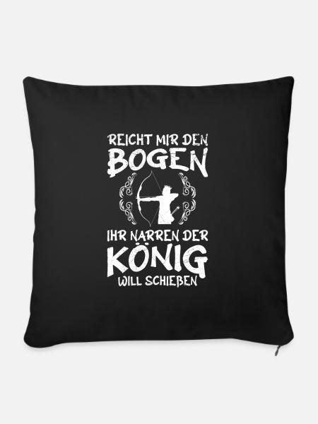 König will Bogenschießen Bogenschütze - Sofakissenbezug 45 x 45 cm - Schwarz
