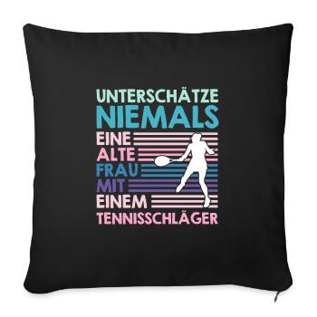 Alte Frau mit Tennisschläger Tennis Oma - Sofakissenbezug 45 x 45 cm - Schwarz - Vorne