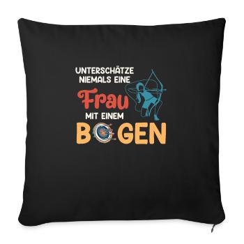 Unterschätze nie Frau mit Bogen Bogenschießen - Sofakissenbezug 45 x 45 cm - Schwarz - Vorne