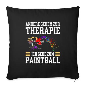 Andere gehen zur Therapie ich geh zum Paintball - Sofakissenbezug 45 x 45 cm - Schwarz - Vorne