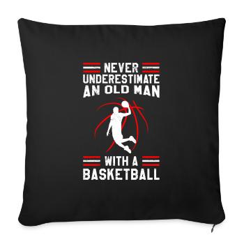 Never underestimate old man with basketball - Sofa pillowcase 17,3'' x 17,3'' (45 x 45 cm) - black - Front