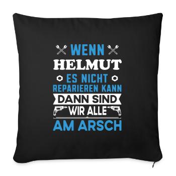 Name Helmut reparieren Arbeit Büro lustig Fun - Sofakissenbezug 45 x 45 cm - Schwarz - Vorne