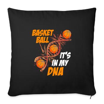 Basketball is in my DNA Basketballer - Sofa pillowcase 17,3'' x 17,3'' (45 x 45 cm) - black - Front
