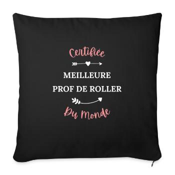 Certifiée meilleure prof de roller du monde - Housse de coussin décorative 45 x 45 cm - noir - Devant