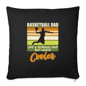 Basketball dad like normal dad just much cooler - Sofa pillowcase 17,3'' x 17,3'' (45 x 45 cm) - black - Front