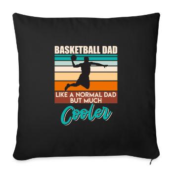 Basketball dad like normal dad just much cooler - Sofa pillowcase 17,3'' x 17,3'' (45 x 45 cm) - black - Front