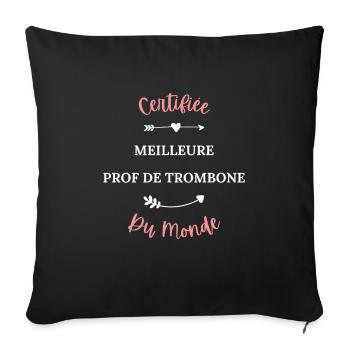 Certifiée meilleure prof de trombone du monde - Housse de coussin décorative 45 x 45 cm - noir - Devant