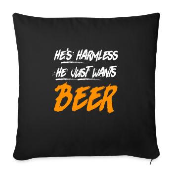Der will nur Bier trinken Biertrinker - Sofakissenbezug 45 x 45 cm - Schwarz - Vorne