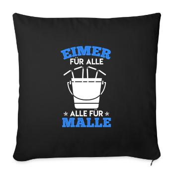 Eimer für Malle alle für Malle Malle Crew - Sofakissenbezug 45 x 45 cm - Schwarz - Vorne