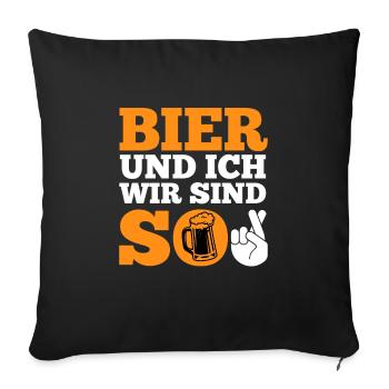 Bier und ich sind so Biertrinker Griller BBQ - Sofakissenbezug 45 x 45 cm - Schwarz - Vorne