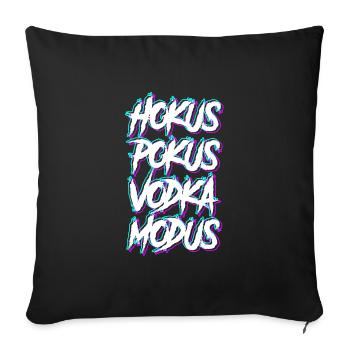 Hokus Pokus Vodka Modus Vodkatrinker Vodka - Sofa pillowcase 17,3'' x 17,3'' (45 x 45 cm) - black - Front