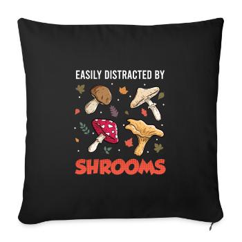 Easily distracted by Shrooms Mushroom Picker - Sofa pillowcase 17,3'' x 17,3'' (45 x 45 cm) - black - Front