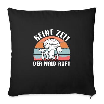 Keine Zeit der Wald ruft Vintage Pilzsammler - Sofakissenbezug 45 x 45 cm - Schwarz - Vorne