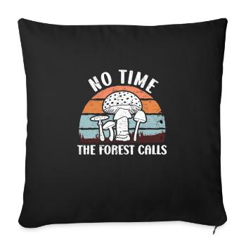 Keine Zeit der Wald ruft Vintage Pilzsammler - Sofakissenbezug 45 x 45 cm - Schwarz - Vorne