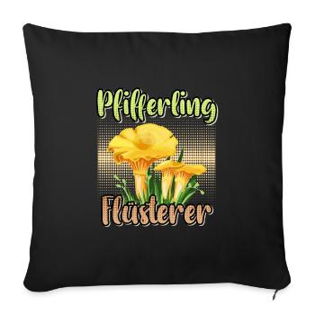 Pfifferling Flüsterer Pilzsammler Pfifferling - Sofakissenbezug 45 x 45 cm - Schwarz - Vorne