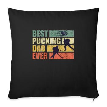 Best Pucking Dad Ever Eishockey Papa - Sofakissenbezug 45 x 45 cm - Schwarz - Vorne