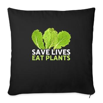 Save Lives Eat Plants Animal Rescue Animal Rights - Sofakissenbezug 45 x 45 cm - Schwarz - Vorne