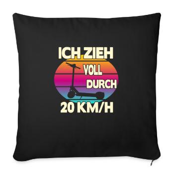 Ich zieh voll durch 20 km/h EScooter - Sofakissenbezug 45 x 45 cm - Schwarz - Vorne