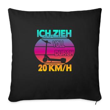 Ich zieh voll durch 20 km/h EScooter - Sofakissenbezug 45 x 45 cm - Schwarz - Vorne