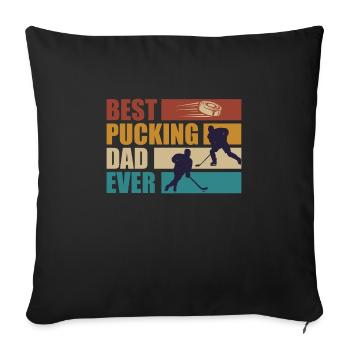 Best Pucking Dad Ever Eishockey Papa - Sofakissenbezug 45 x 45 cm - Schwarz - Vorne