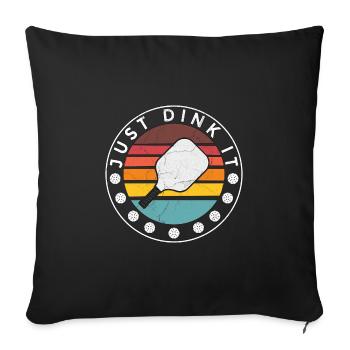 I Was Just Dinking Pickleball Paddle Pickle Ball - Sofa pillowcase 17,3'' x 17,3'' (45 x 45 cm) - black - Front