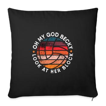 My God Becky Look At Her Block Volleyball Player - Sofa pillowcase 17,3'' x 17,3'' (45 x 45 cm) - black - Front