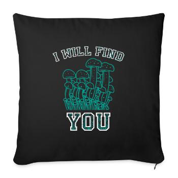 Je vais vous trouver cueilleur de champignons cueilleur de champignons - Housse de coussin décorative 45 x 45 cm - noir - Devant