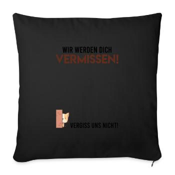 Wir werden dich vermissen Abschied Kollege - Sofakissenbezug 45 x 45 cm - Schwarz - Vorne