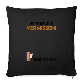 Wir werden dich vermissen Abschied Kollege - Sofakissenbezug 45 x 45 cm - Schwarz - Vorne
