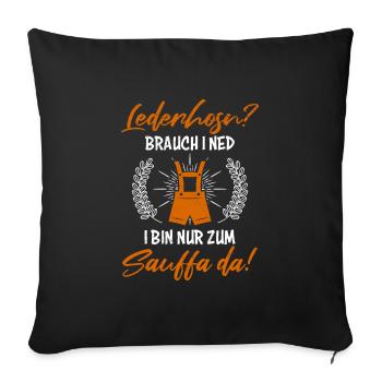 Nur zum suafen da Bayern Nur zum Sauffa da - Sofakissenbezug 45 x 45 cm - Schwarz - Vorne