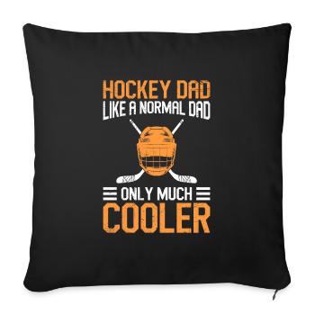 Eishockey Papa nur viel cooler - Sofakissenbezug 45 x 45 cm - Schwarz - Vorne