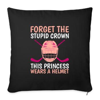 Vergiss die Krone Prinzessin trägt Hockey Helm - Sofakissenbezug 45 x 45 cm - Schwarz - Vorne
