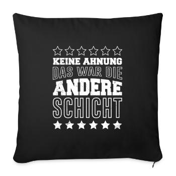 Arbeitskollege Schicht Kollege auf Schichtarbeit - Sofakissenbezug 45 x 45 cm - Schwarz - Vorne