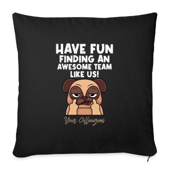Job change colleague Farewell new job - Sofa pillowcase 17,3'' x 17,3'' (45 x 45 cm) - black - Front