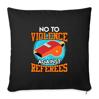 Non à la violence contre les arbitres arbitres - Housse de coussin décorative 45 x 45 cm - noir - Devant