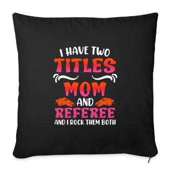 Maman et l’arbitre Damen Schiri - Housse de coussin décorative 45 x 45 cm - noir - Devant