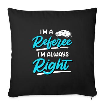 Je suis un arbitre, j’ai toujours raison - Housse de coussin décorative 45 x 45 cm - noir - Devant