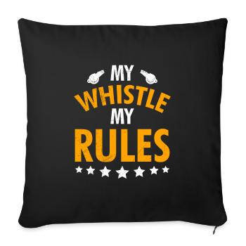 Mon sifflet mes règles Arbitres - Housse de coussin décorative 45 x 45 cm - noir - Devant
