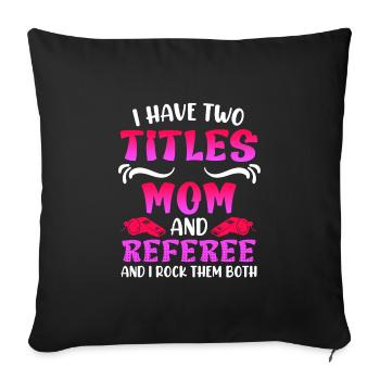 Maman et l’arbitre Damen Schiri - Housse de coussin décorative 45 x 45 cm - noir - Devant