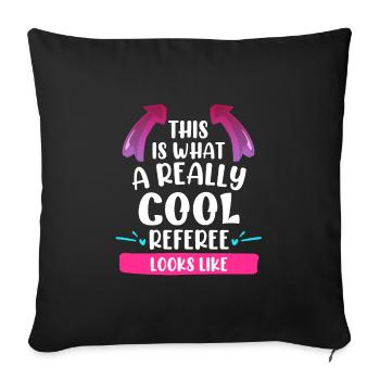 This is what a cool referee looks like - Sofa pillowcase 17,3'' x 17,3'' (45 x 45 cm) - black - Front